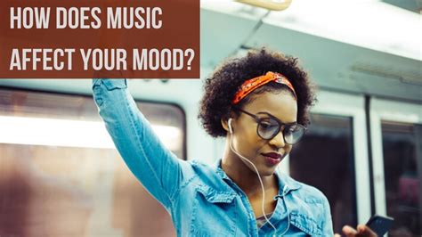 how does music affect your mood essay The harmony of notes can mirror the complexity of emotions