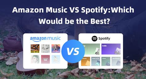 Is Spotify or Amazon Music Better: A Detailed Analysis of Music Streaming Platforms